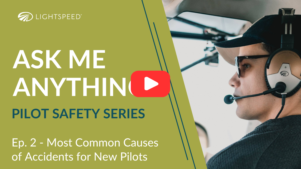 “Ask Me Anything” Pilot Safety Series – Episode 2