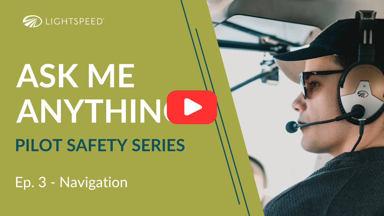 “Ask Me Anything” Pilot Safety Series – Episode 3